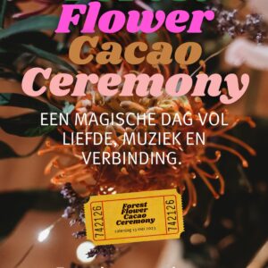 Forest Flower Cacao Ceremonie
